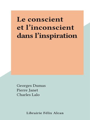 cover image of Le conscient et l'inconscient dans l'inspiration